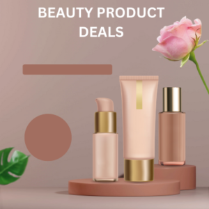 BEAUTY PRODUCT DEALS